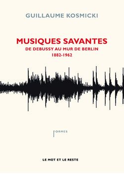 Musiques savantes Tome I
