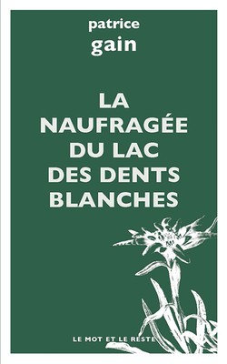 La Naufragée du lac des Dents Blanches - poche