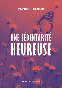 Une sédentarité heureuse