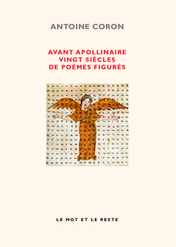 Avant Apollinaire, vingt siècles de poèmes figurés